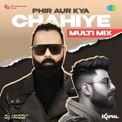 Cover of Phir Aur Kya Chahiye (Multi Mix)