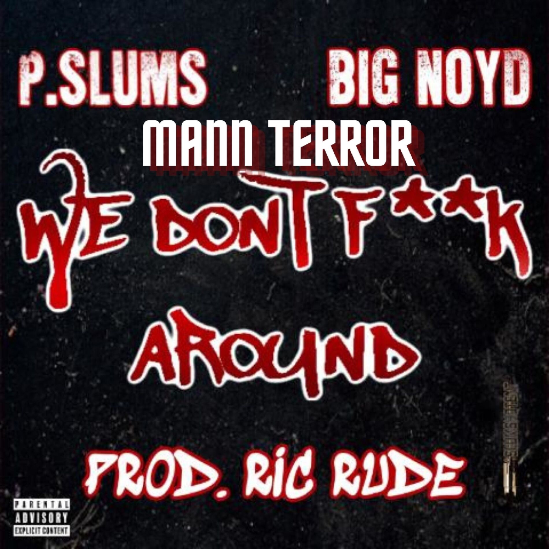 Album cover of We Don't Fuck Around (feat. Big Noyd & Mann Terror) [Remix]