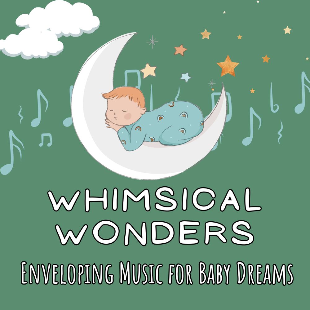 Picture of Whimsical Wonders: Enveloping Music for Baby Dreams