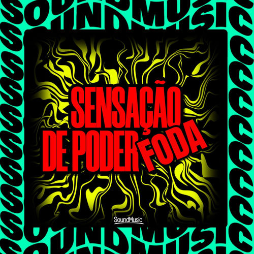 SENSAÇÃO DE PODER FODA