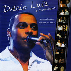 Cover of Délcio Luiz e Convidados - o Samba Que Eu Fiz Pra Você (Ao Vivo)