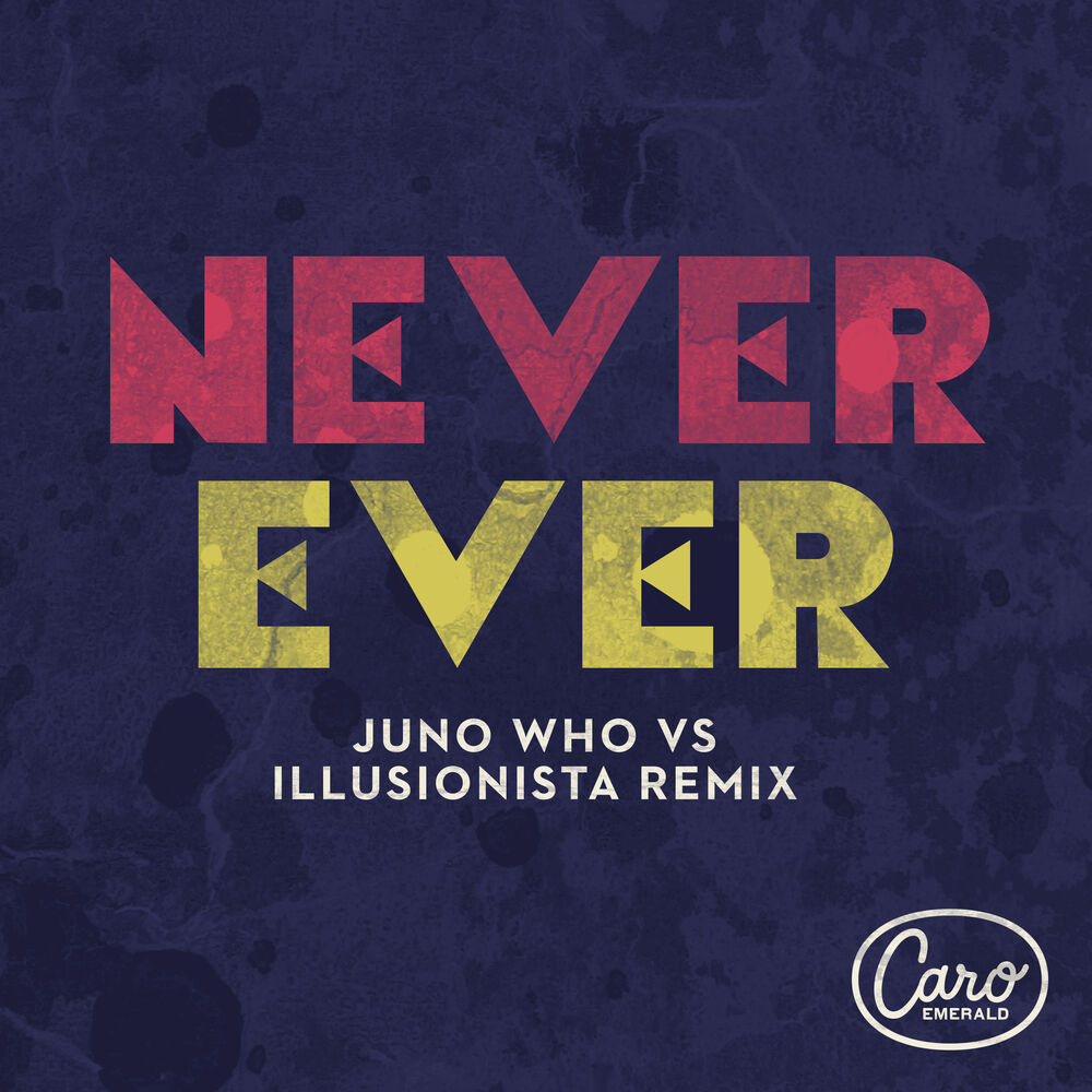 Picture of Never Ever (Juno Who vs Illusionista Remix)