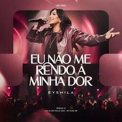 Cover of Eu Não Me Rendo a Minha Dor (Ao Vivo)