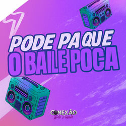 Pode Pa Que o Baile Poca