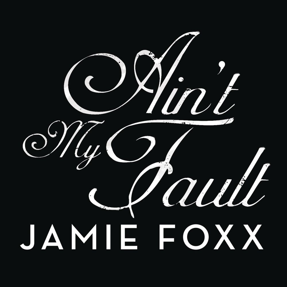 Picture of Ain't My Fault