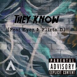 Cover of They Know (feat. Eyez & Flirta D)