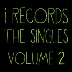 Cover of I Records: The Singles, Vol. 2