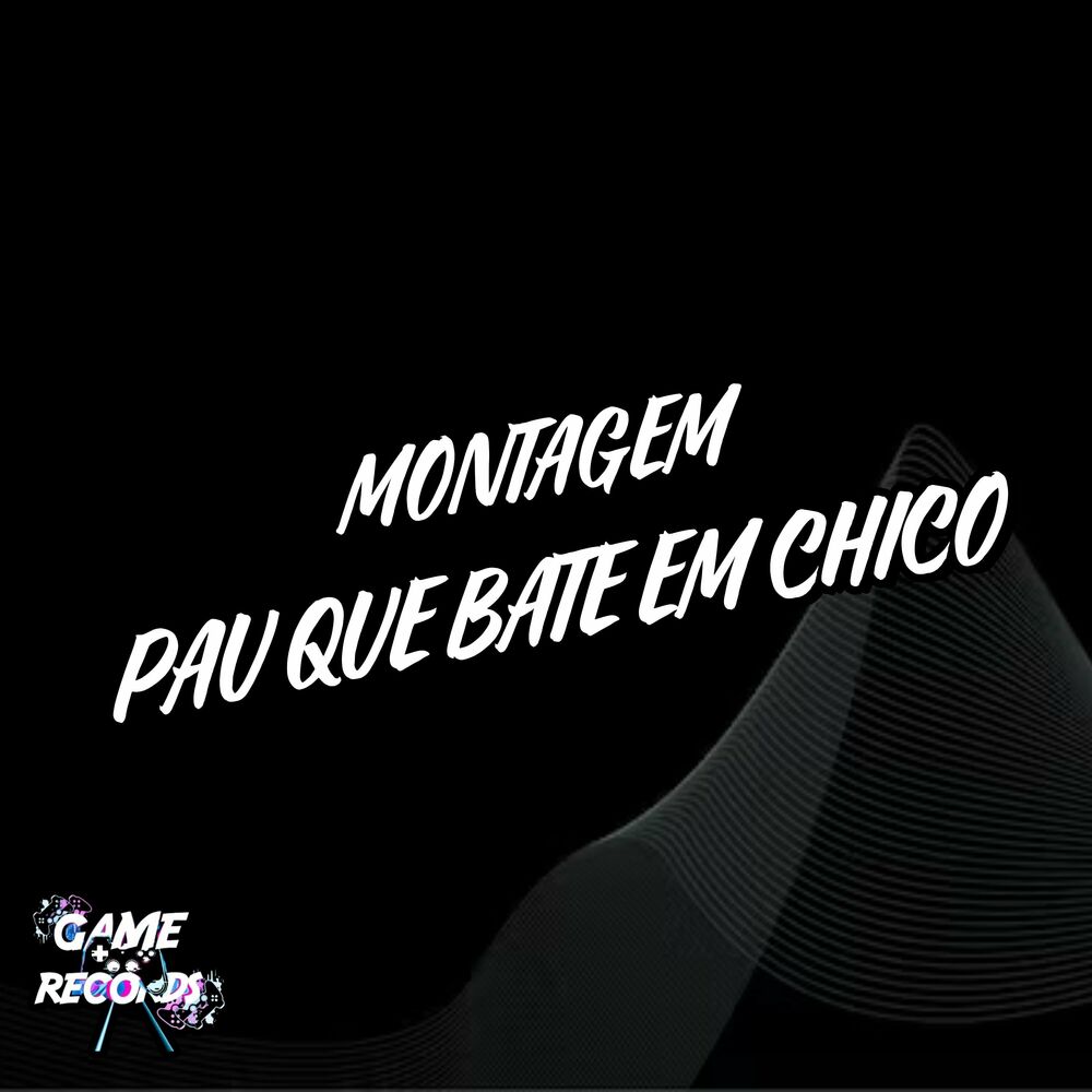 Picture of Montagem Pau Que Bate Em Chico