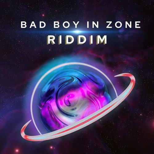 Bad Boy in Zone Riddim