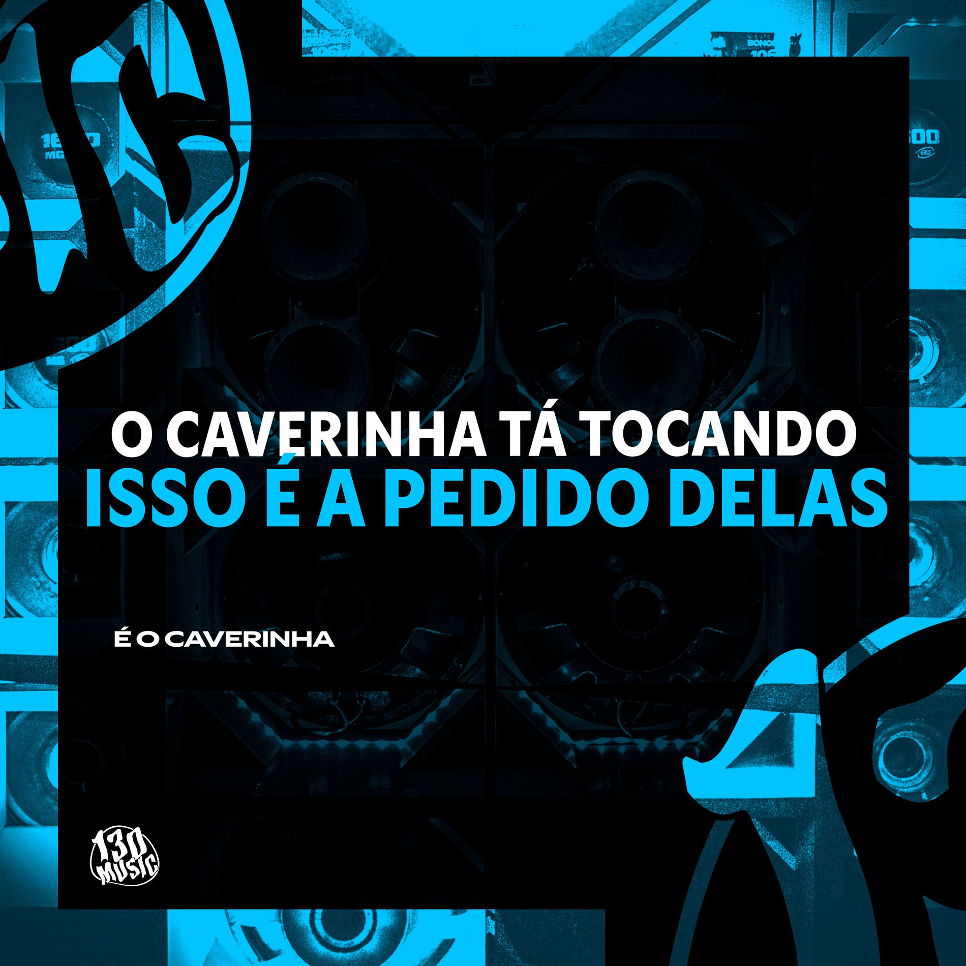 Album cover of O CAVERINHA TÁ TOCANDO ISSO É A PEDIDO DELAS