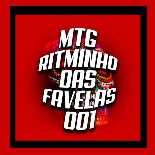 MTG - RITMINHO DAS FAVELAS 001