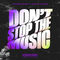Don't Stop The Music