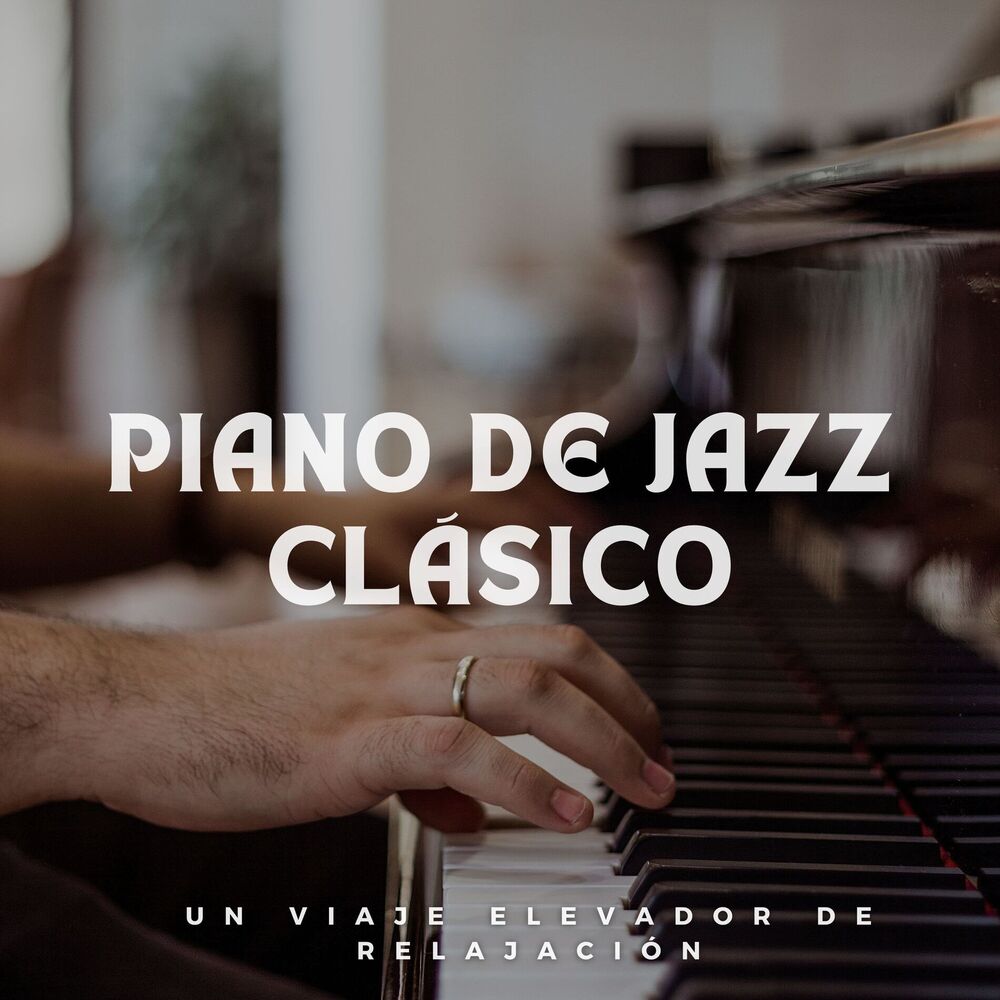 Picture of Piano De Jazz Clásico: Un Viaje Elevador De Relajación
