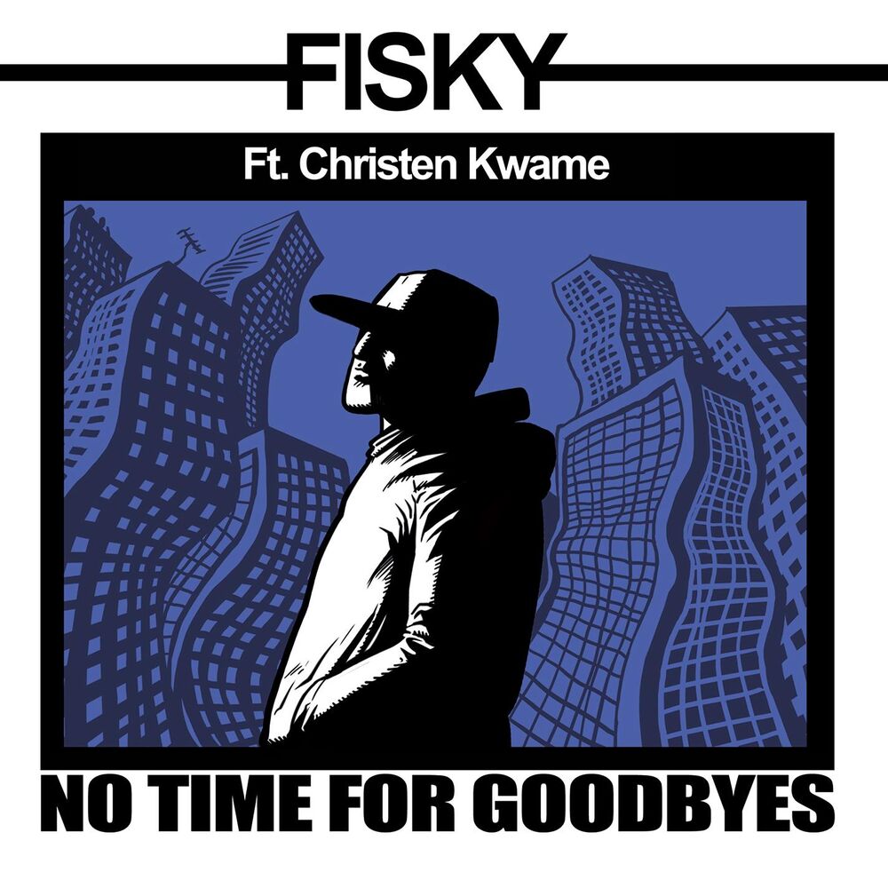 Picture of No Time For Goodbyes (feat. Christen Kwame)