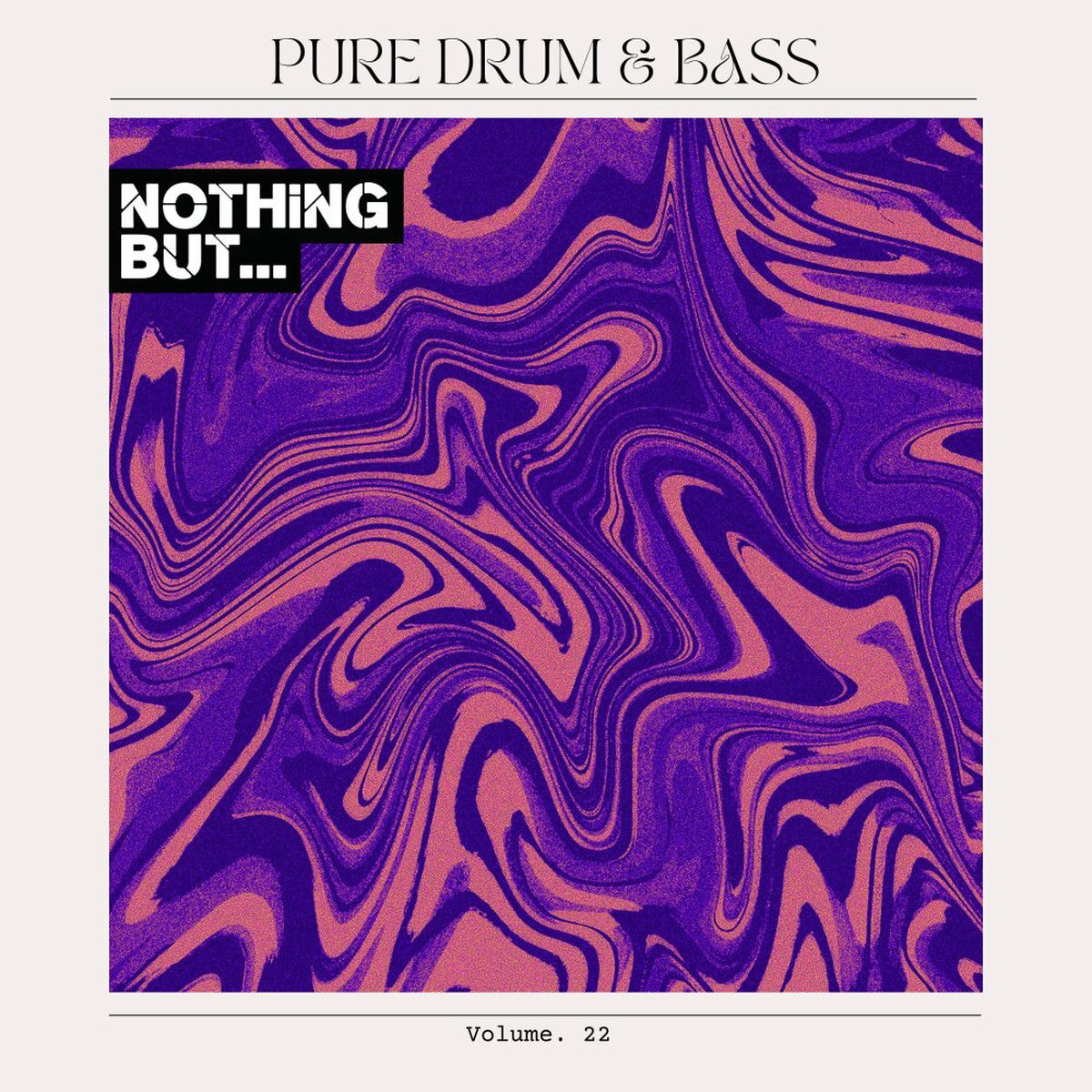 Album cover of Nothing But... Pure Drum & Bass, Vol. 22