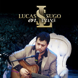 Cover of Lucas Sugo en Vivo