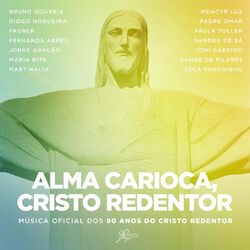 Cover of Alma Carioca, Cristo Redentor (feat. Padre Omar, Moacyr Luz, Toni Garrido, Bruno Gouveia, Maria Rita, Mart'nália, Paula Toller, Fe