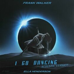 Cover of I Go Dancing (feat. Ella Henderson) (Acoustic)