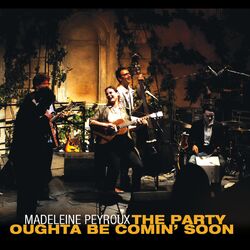 Cover of The Party Oughta Be Comin' Soon