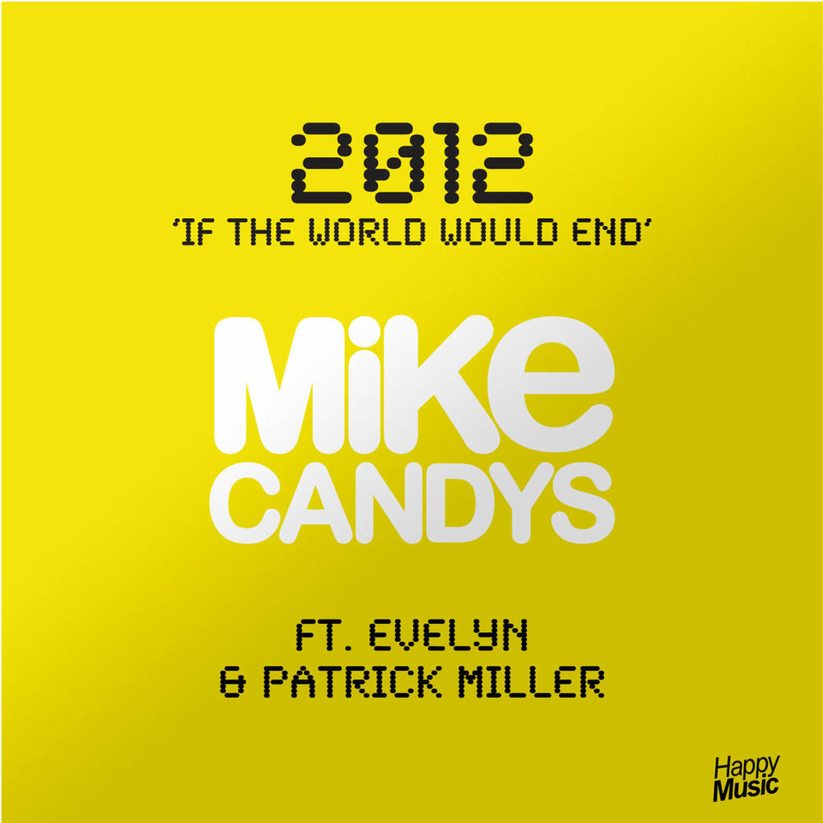 Album cover of 2012 (If The World Would End) [Radio Mix feat. Evelyn & Patrick Miller]
