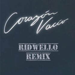 Cover of Corazón Vacío (Ridwello Remix)