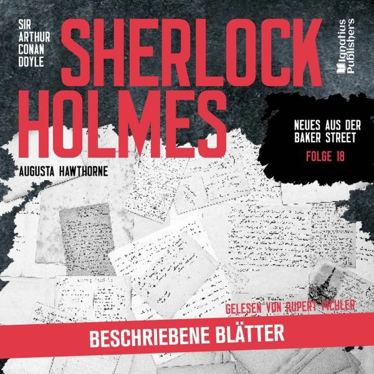 Album cover of Sherlock Holmes: Beschriebene Blätter (Neues aus der Baker Street, Folge 18)