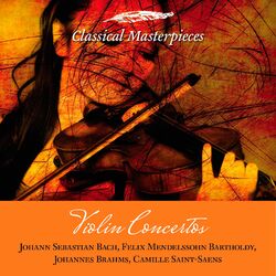 Cover of Violin Concertos: Bach, Mendelssohn-Bartholdy, Brahms, Saint-Saens (Classical Masterpieces)