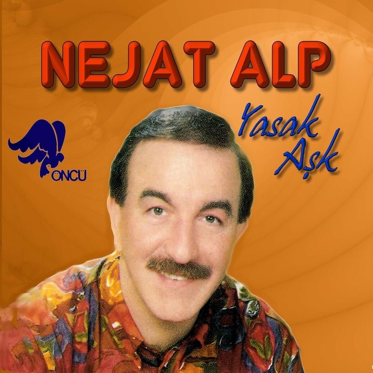 Yasak Aşk - Nejat Alp | Deezer