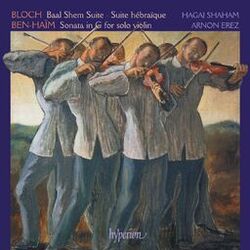 Cover of Bloch: Baal Shem & Suites – Ben-Haïm: Sonata for Solo Violin