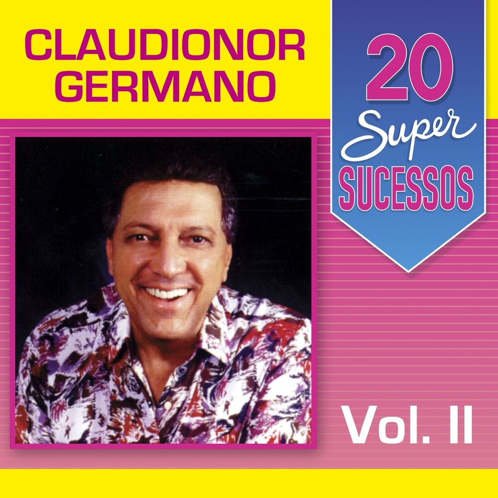 Picture of 20 Super Sucessos: Claudionor Germano, Vol. 2