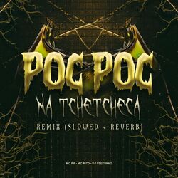 Cover of Poc Poc na Tchetcheca ( Slowed + Reverb )