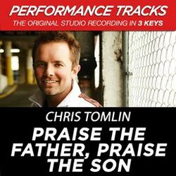 Cover of "Praise The Father, Praise The Son " (EP / Performance Tracks)