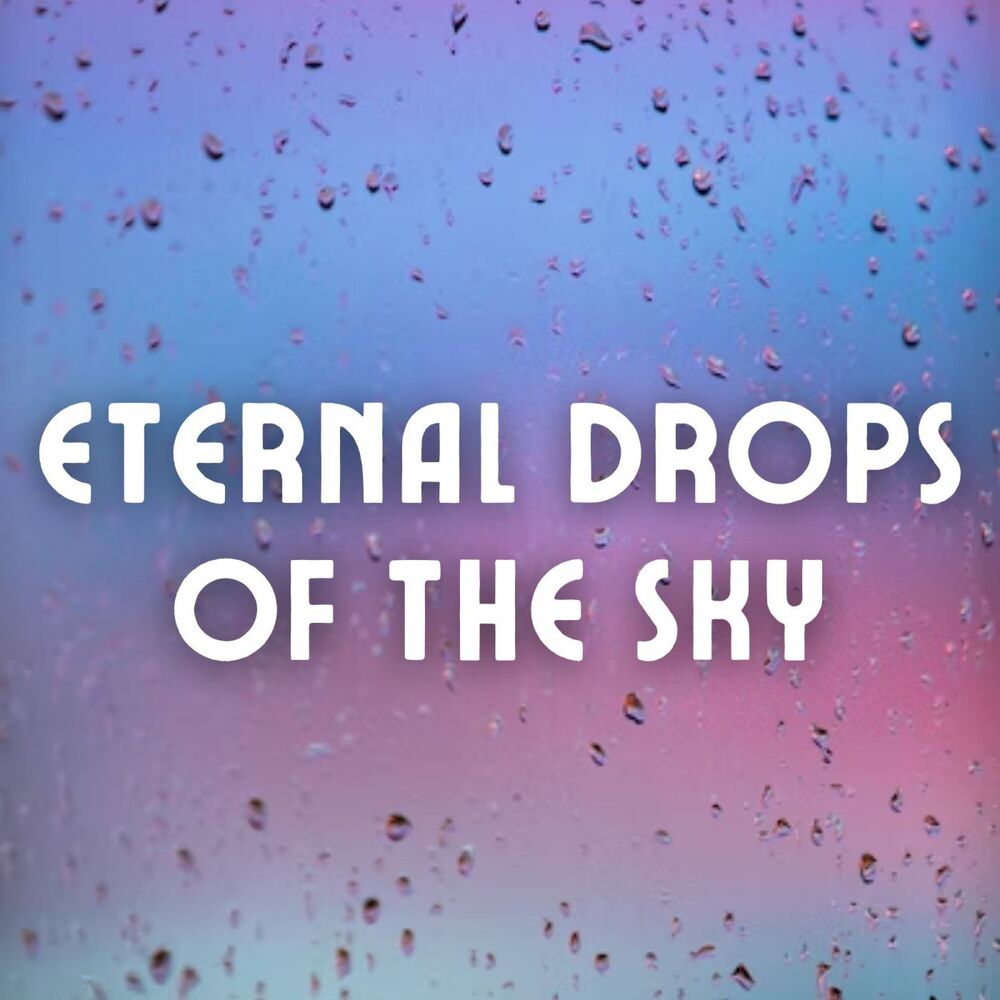 Picture of Eternal Drops of the Sky