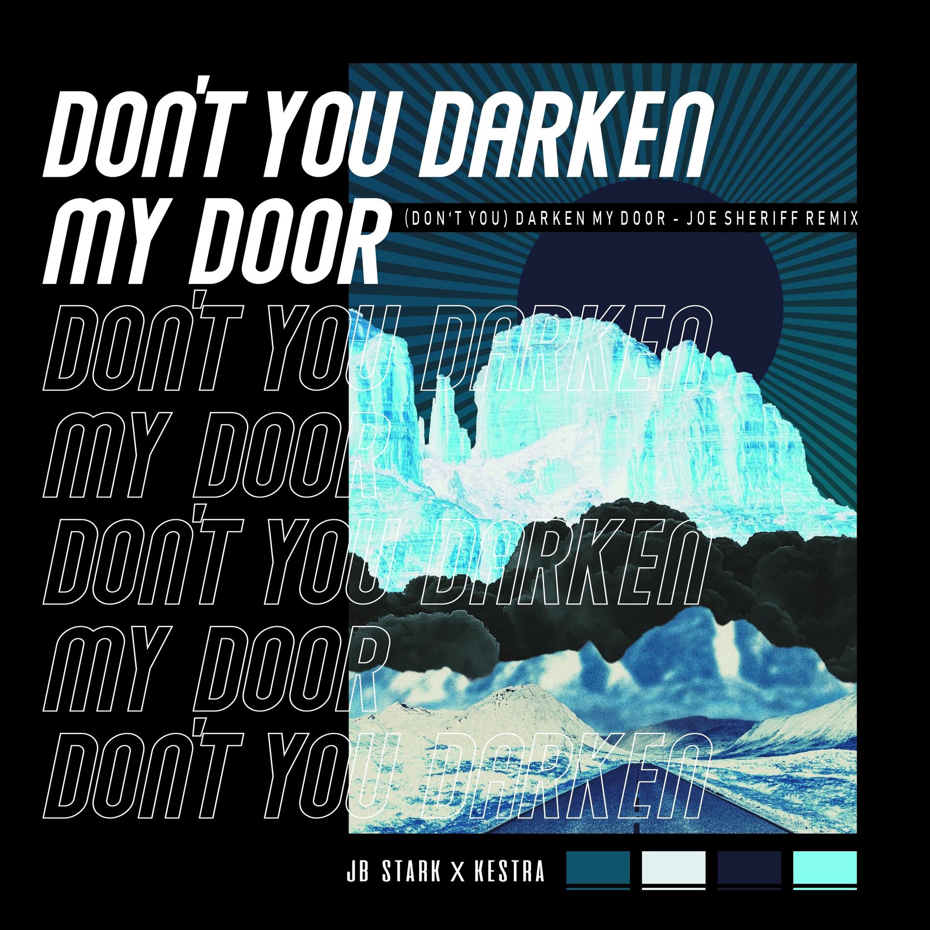 Album cover of (Don't You) Darken My Door (Joe Sheriff Remix)