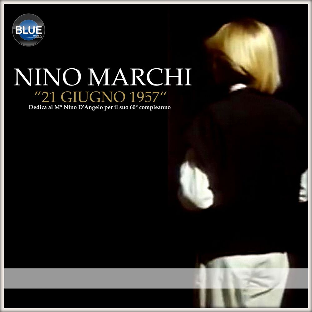 Picture of 21 giugno 1957 (Dedica al maestro Nico D'Angelo per il suo 60 compleanno)