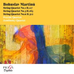 Cover of Bohuslav Martinů: String Quartets Nos. 1, 3 & 6