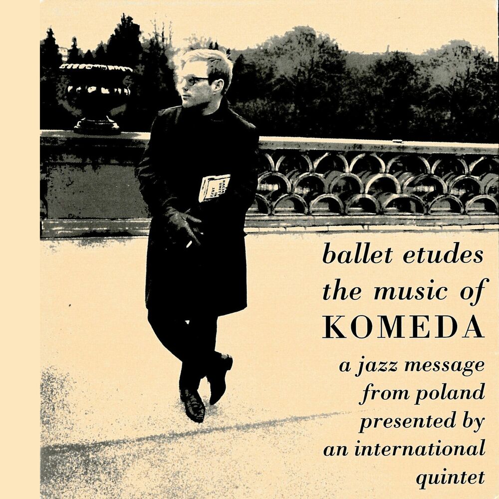 Picture of Ballet Etudes - The Music Of Komeda: A Jazz Message From Poland Presented By An International Quintet
