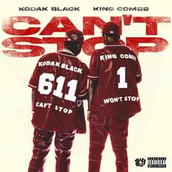 Cover of Can't Stop Won't Stop (feat. Kodak Black)