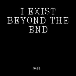 Cover of I EXIST BEYOND THE END