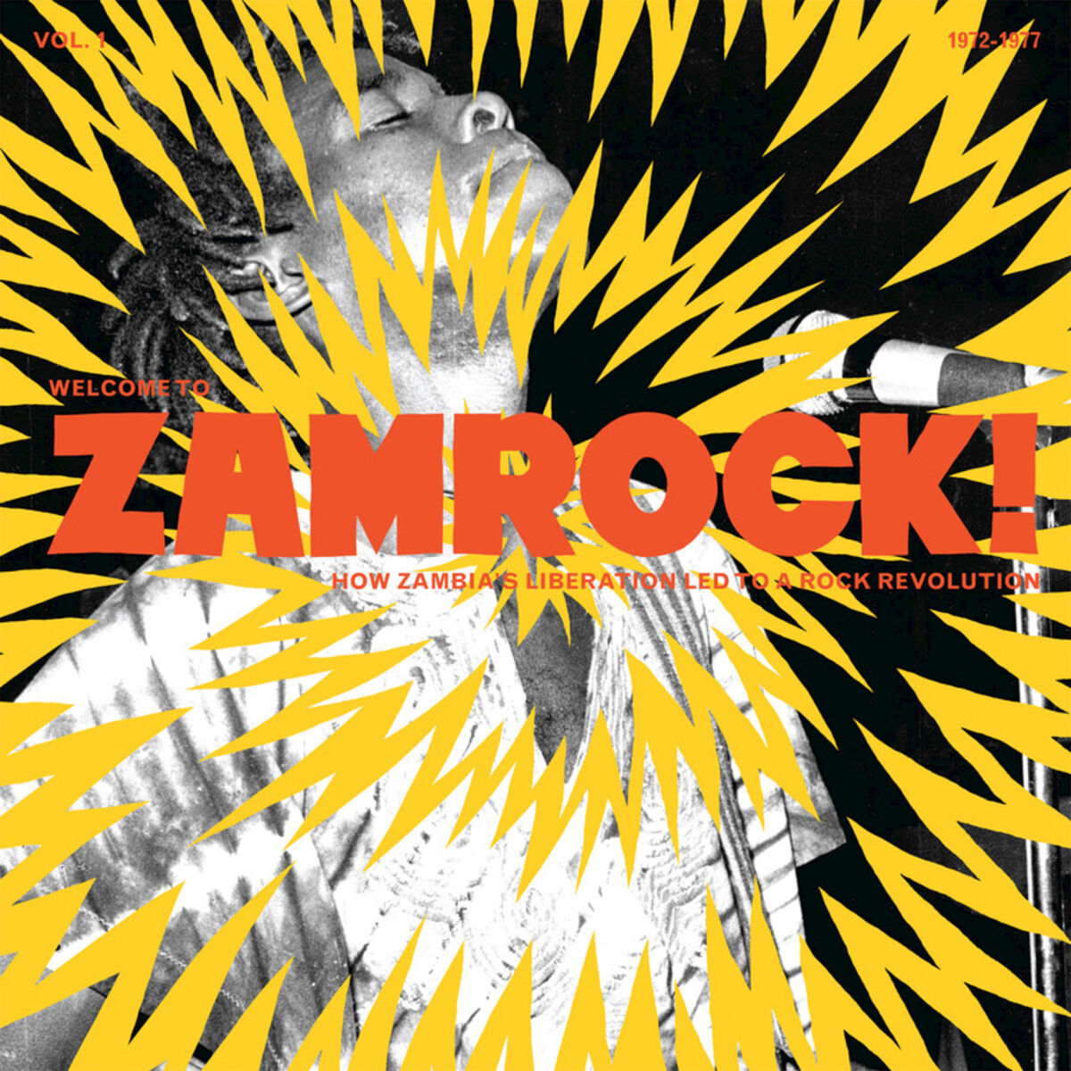 Album cover of Welcome To Zamrock! How Zambia's Liberation Led To a Rock Revolution, Vol. 1 (1972-1977)