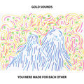 You Were Made For Each Other