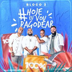 Cover of #Hojeeuvoupagodear Ao Vivo, Bloco 3