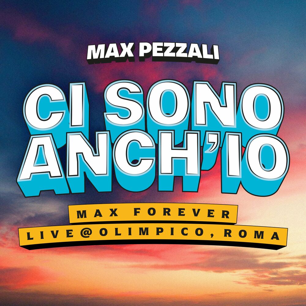 Picture of Ci Sono Anch'io (Max Forever Live @ Olimpico, Roma)