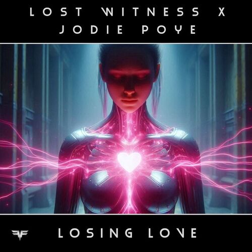  Lost Witness & Jodie Poye - Losing Love (2025) 