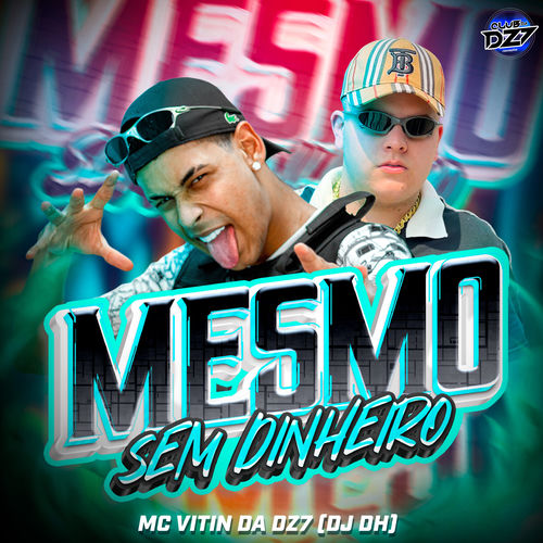 MESMO SEM DINHEIRO