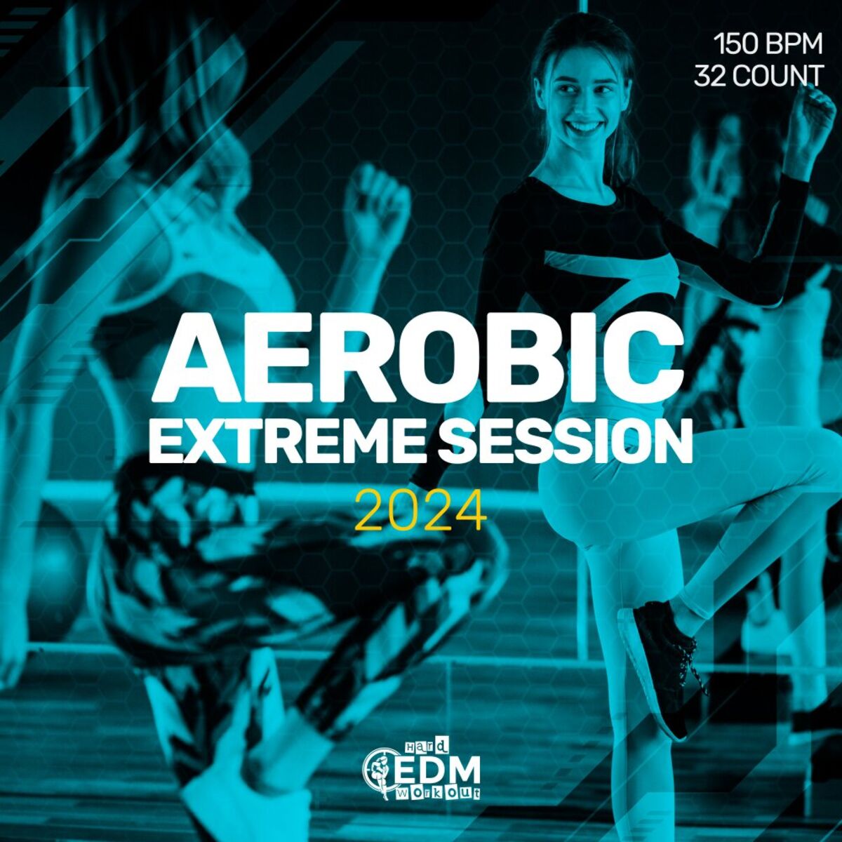 Album cover of Aerobic Extreme Session 2024: 150 bpm/32 count