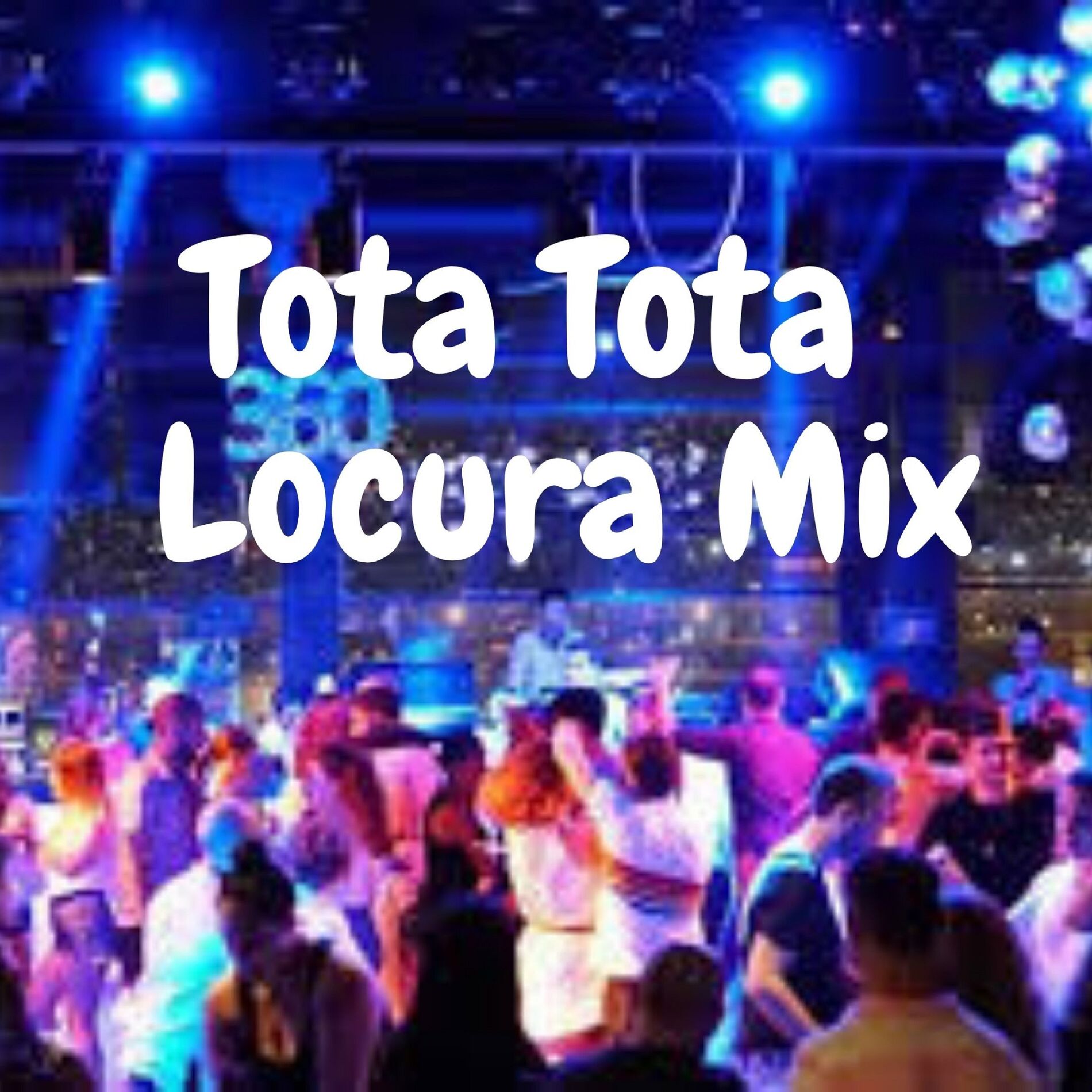 Album cover of Tota Tota Locura Mix