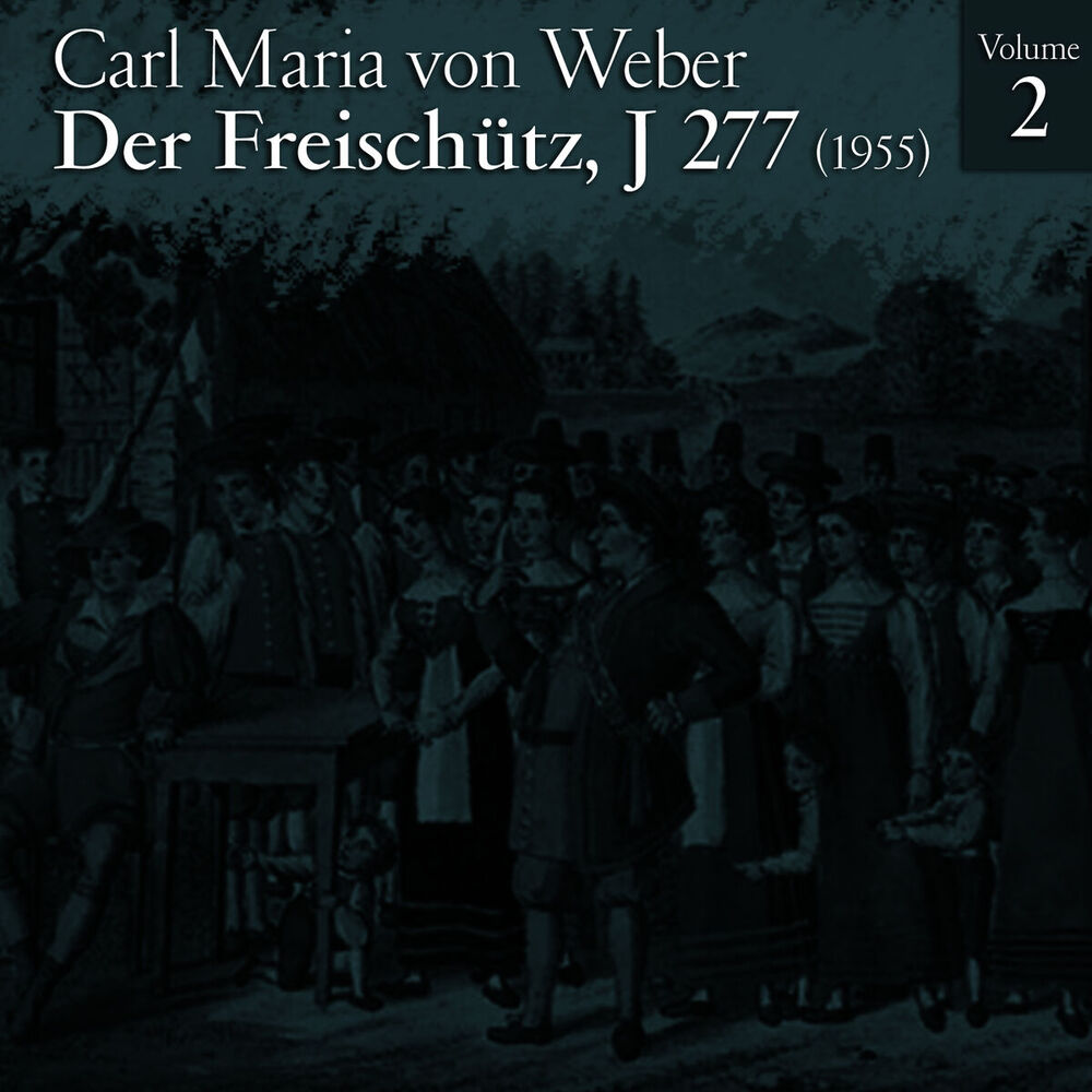 Picture of Carl Maria von Weber: Der Freischütz, J 277 (1955), Volume 2