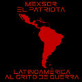Latinoam&eacute;rica al grito de guerra