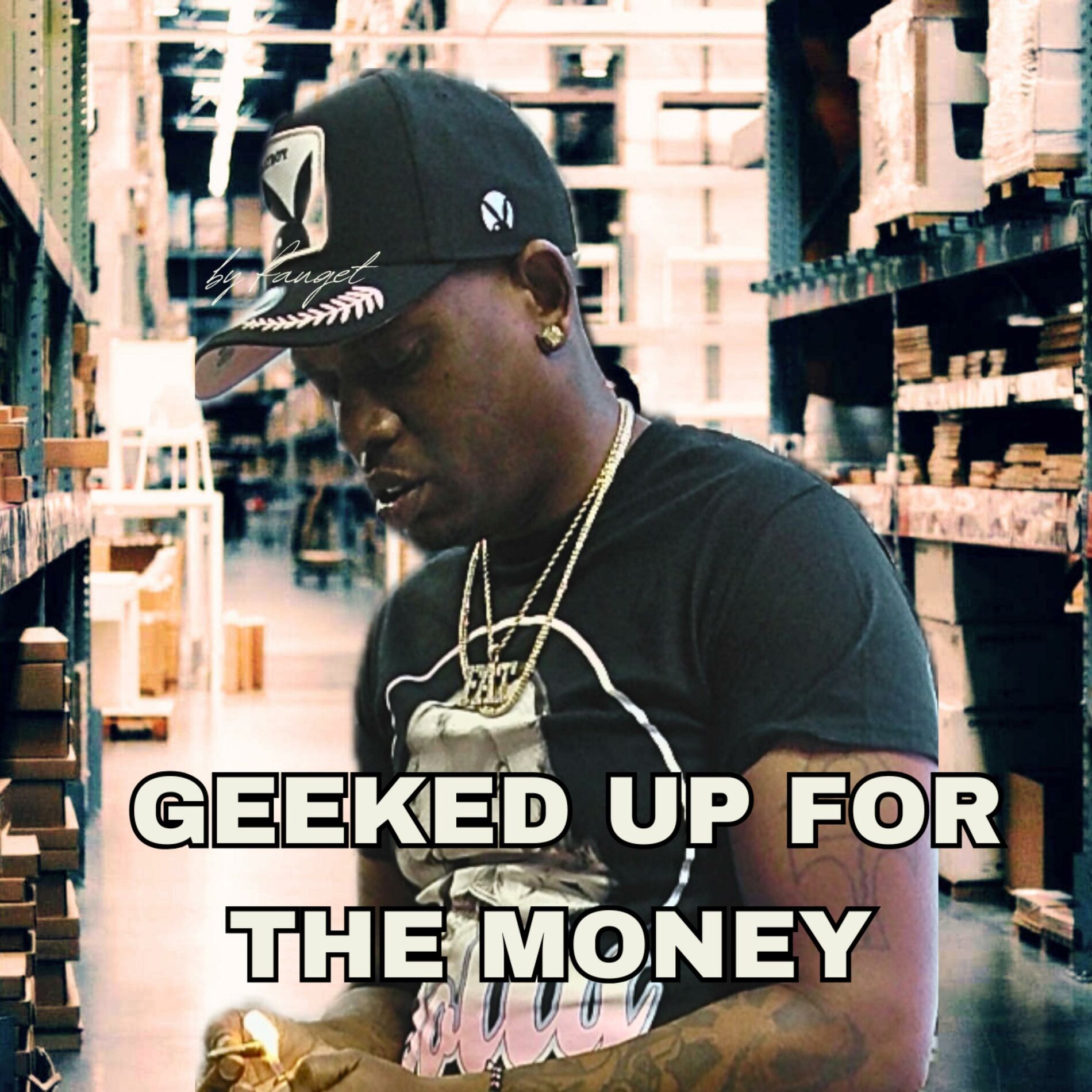 Album cover of Geeked Up For The Money